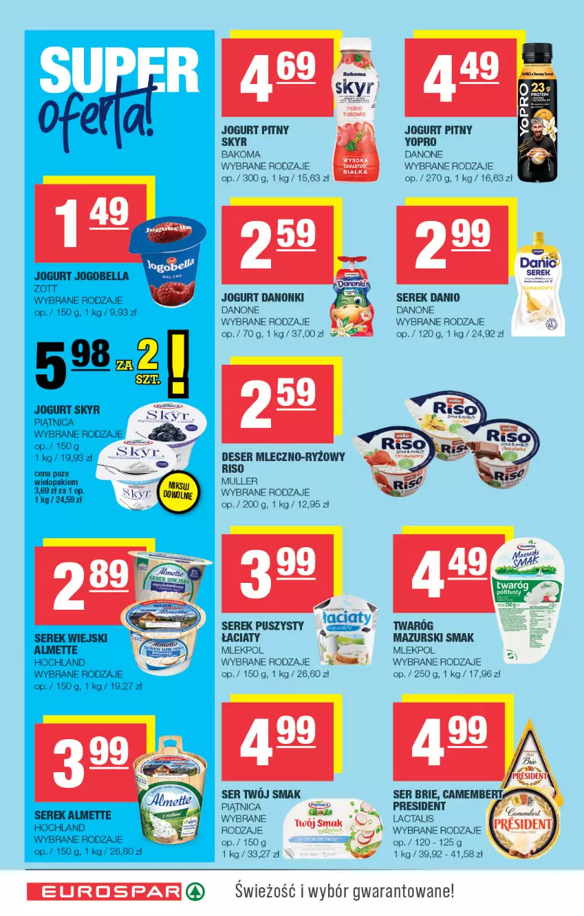 Gazetka promocyjna Spar - EuroSpar - ważna 26.08 do 06.09.2026 - strona 4 - produkty: Bakoma, Brie, Camembert, Danio, Danone, Danonki, Deser, Jogurt, Jogurt pitny, K2, Piątnica, Ryż, Ser, Serek, Serek puszysty, Twój Smak