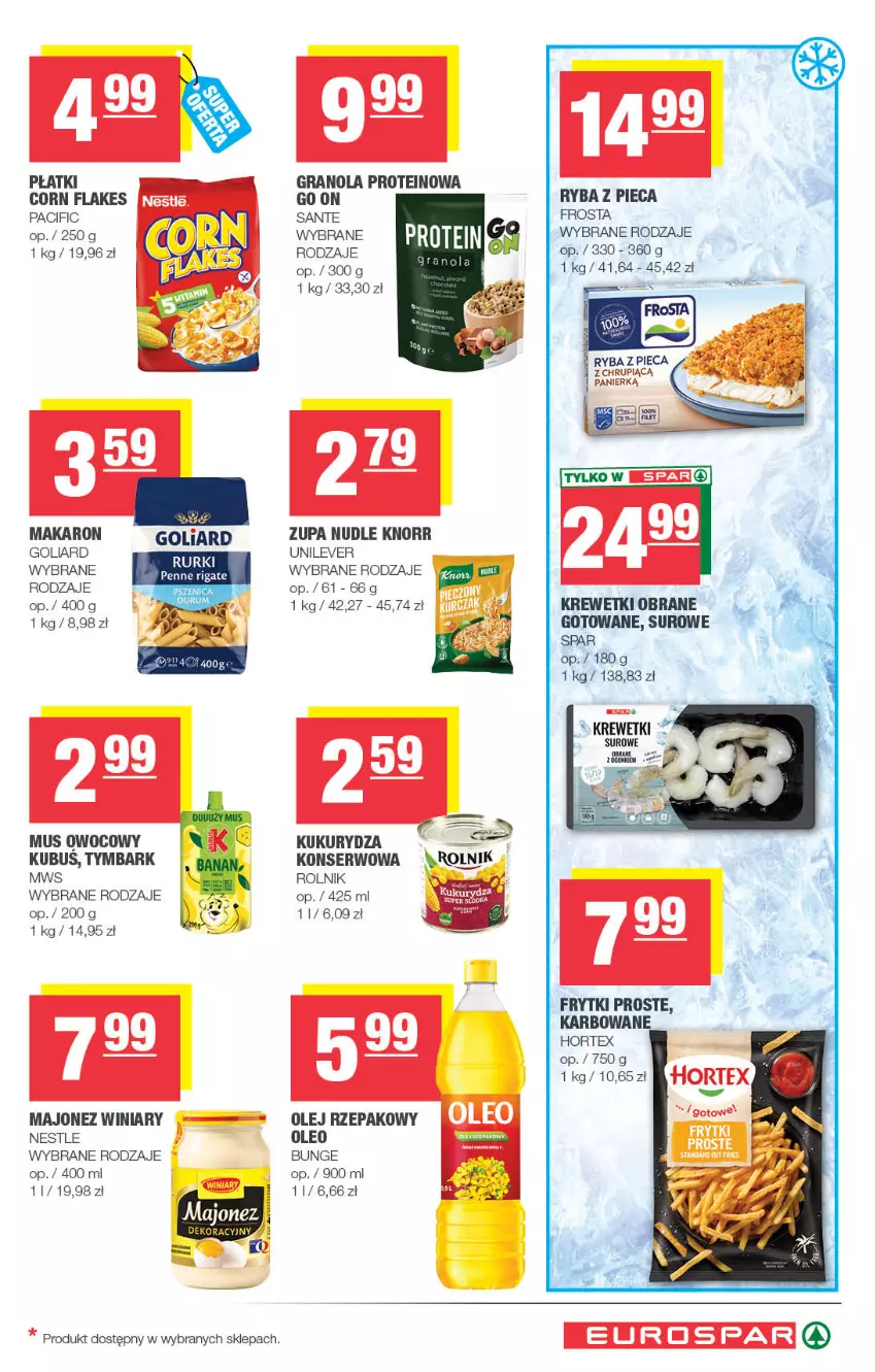 Gazetka promocyjna Spar - EuroSpar - ważna 26.08 do 06.09.2026 - strona 9 - produkty: Cif, Corn flakes, Frosta, Frytki, Goliard, Gra, Granola, Hortex, Knorr, Krewetki, Kukurydza, Majonez, Makaron, Mus, Olej, Olej rzepakowy, Oleo, Piec, Rolnik, Ryba, Sante, Ser, Tymbark, Winiary, Zupa
