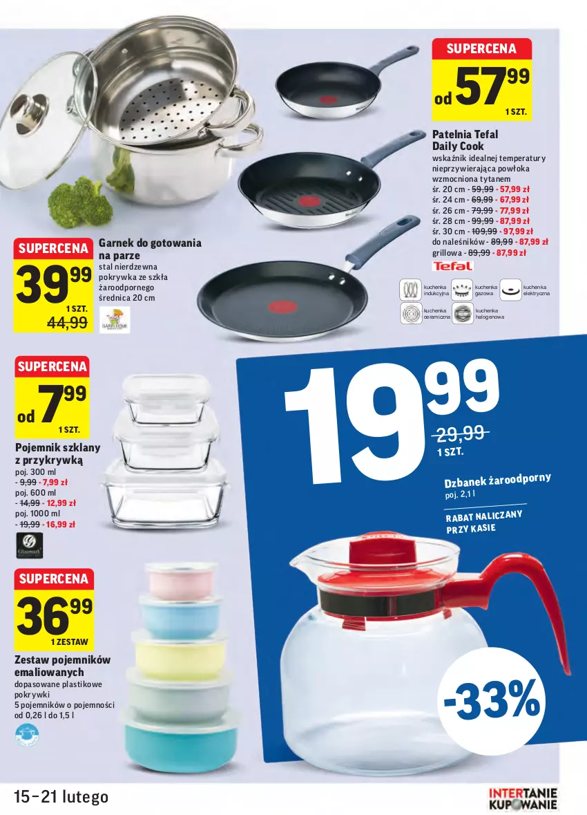 Gazetka promocyjna Intermarche - Gazetka promocyjna - ważna 15.02 do 21.02.2022 - strona 35 - produkty: Dzbanek, Fa, Garnek, Grill, Halo, Patelnia, Pojemnik, Pojemnik szklany, Por, Tefal, Tytan