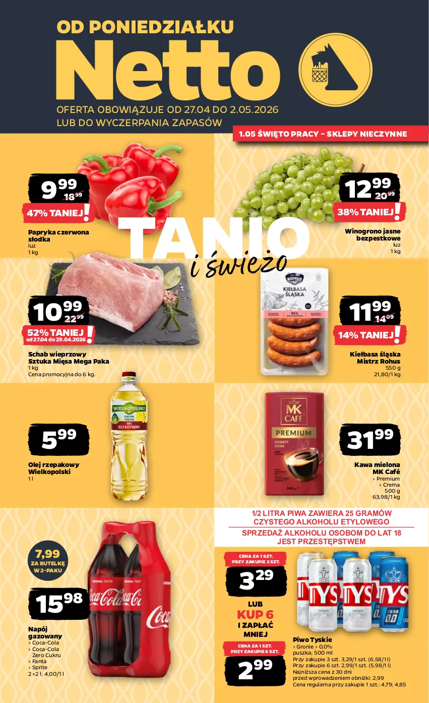 Gazetka promocyjna Netto - Od Poniedziałku - ważna 27.04 do 02.05.2026 - strona 1 - produkty: Coca-Cola, Fa, Fanta, Gra, Kawa, Kawa mielona, Kiełbasa, Kiełbasa śląska, Napój, Napój gazowany, Olej, Olej rzepakowy, Papryka, Papryka czerwona, Piwa, Piwo, Schab wieprzowy, Sprite, Tyskie, Wino