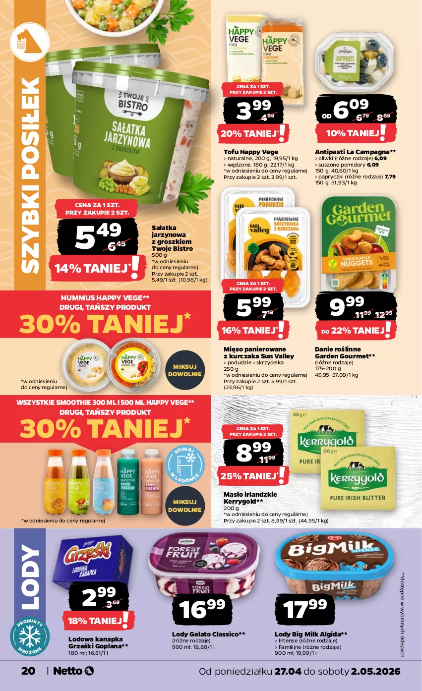 Gazetka promocyjna Netto - Od Poniedziałku - ważna 27.04 do 02.05.2026 - strona 20 - produkty: Algida, Big Milk, Fa, Goplana, Grześki, Hummus, Kurczak, LANA, LG, Lody, Masło, Mięso, Mus, Oliwki, Pomidory, Sałat, Sałatka, Smoothie, Suszone pomidory, Tofu